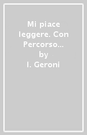 Mi piace leggere. Con Percorso nei «Promessi sposi». Per gli Ist. tecnici. Con ebook. Con espansione online. Vol. B: Poesia, teatro