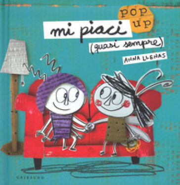 Mi piaci (quasi sempre). Libro pop-up. Ediz. a colori - Anna Llenas