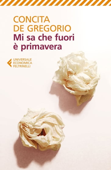 Mi sa che fuori è primavera - Concita De Gregorio