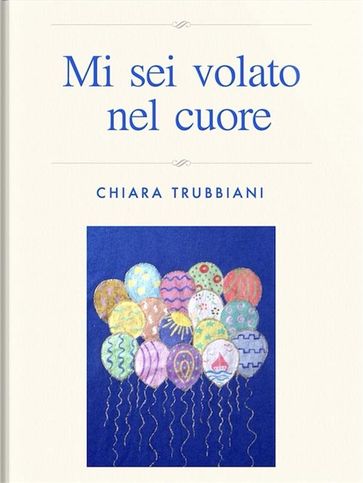 Mi sei volato nel cuore - Chiara Trubbiani