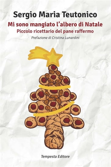 Mi sono mangiato l'albero di Natale - Sergio Maria Teutonico