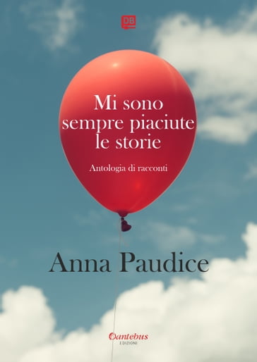 Mi sono sempre piaciute le storie - Anna Paudice
