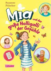 Mia 14: Mia und das große Halligalli der Gefühle