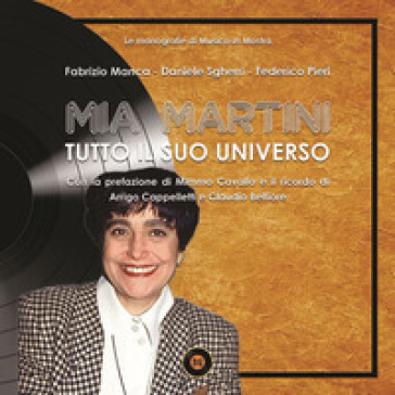 Mia Martini. Tutto il suo universo. Ediz. speciale - Fabrizio Manca - Daniele Sgherri - Federico Pieri