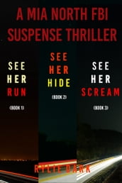 Mia North FBI Suspense Thriller Bundle: See Her Run (#1), See Her Hide (#2), and See Her Scream (#3)