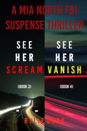 Mia North FBI Suspense Thriller Bundle: See Her Scream (#3) and See Her Vanish (#4)