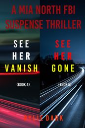 Mia North FBI Suspense Thriller Bundle: See Her Vanish (#4) and See Her Gone (#5)