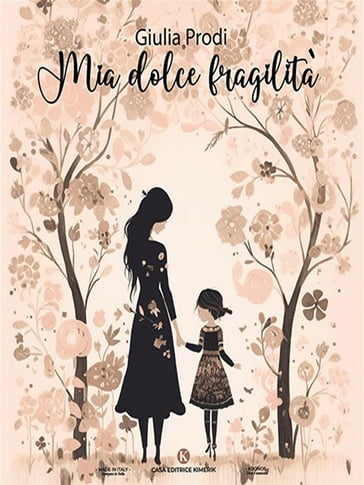 Mia dolce fragilità - Giulia Prodi