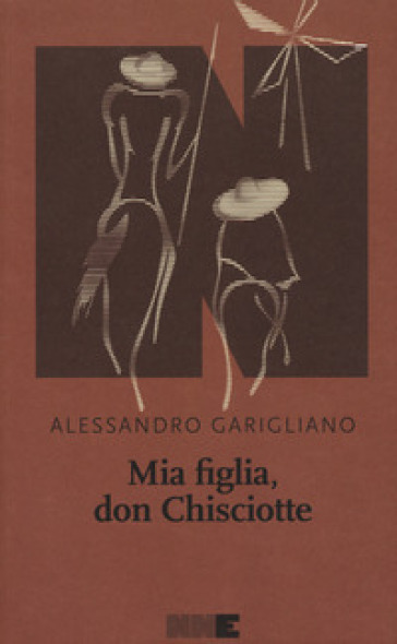 Mia figlia, Don Chisciotte - Alessandro Garigliano