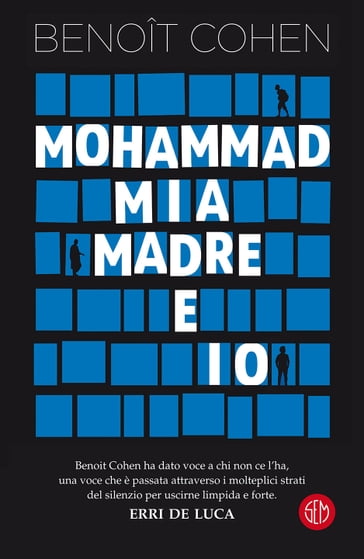 Mia madre, Mohammad e io - Benoit Cohen