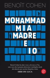 Mia madre, Mohammad e io