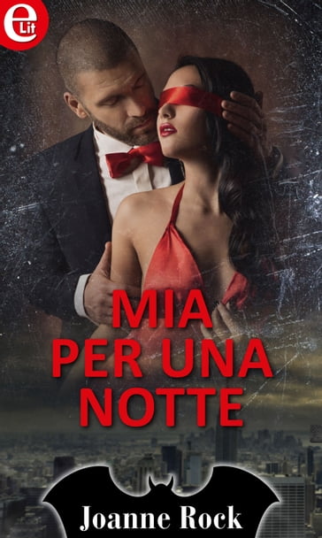 Mia per una notte (eLit) - Joanne Rock