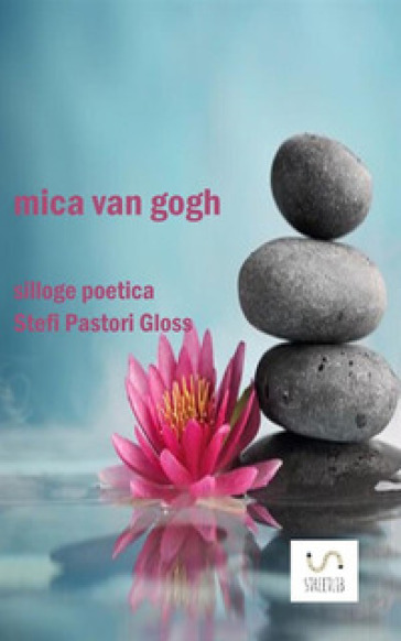 Mica Van Gogh - Stefi Pastori Gloss