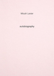 Micah Lexier. Autobiography. 8.
