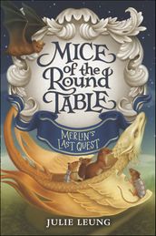 Mice of the Round Table: Merlin s Last Quest