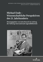 Michael Ende Wissenschaftliche Perspektiven des 21. Jahrhunderts