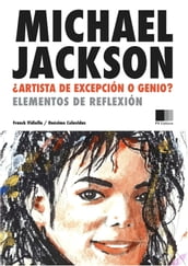 Michael Jackson : Artista de excepción o Genio ?