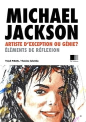 Michael Jackson : artiste d exception ou Génie ? Éléments de réflexion.