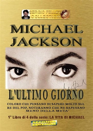 Michael Jackson - L'ultimo giorno - Sergio Felleti