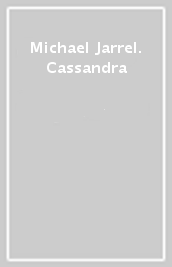 Michael Jarrel. Cassandra