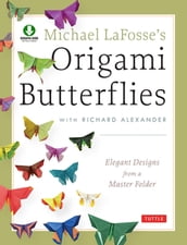 Michael LaFosse s Origami Butterflies