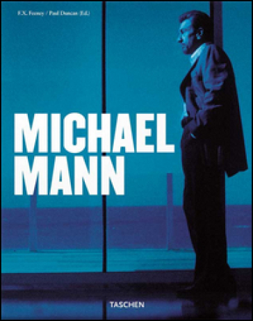 Michael Mann. Ediz. italiana - F. X. Feeney