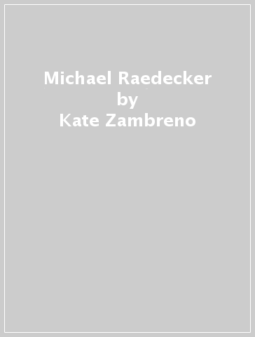 Michael Raedecker - Kate Zambreno - Laura Mclean-Ferris - Martin Herbert - John Chilver - Claudia Swan