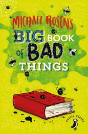 Michael Rosen s Big Book of Bad Things
