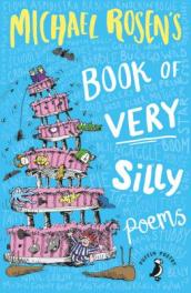 Michael Rosen s Book of Very Silly Poems