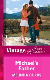 Michael s Father (Mills & Boon Vintage Superromance)