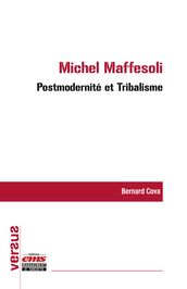Michel Maffesoli : Postmodernité et Tribalisme