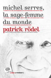 Michel Serres, la sage-femme du monde