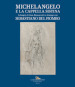 Michelangelo e la Cappella Sistina. I disegni di Casa Buonarroti in dialogo con Sebastiano del Piombo