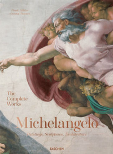 Michelangelo. The complete works. Paintings, sculptures and architecture. Ediz. illustrata - Frank Zollner - Christof Thoenes