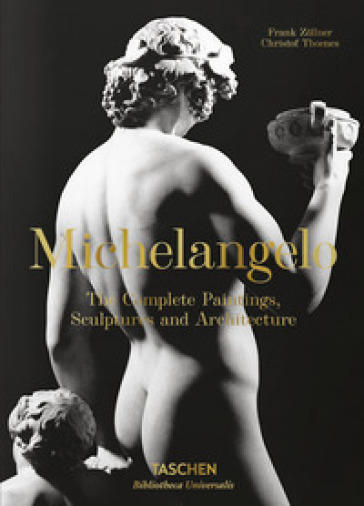 Michelangelo. Tutte le opere di pittura, scultura e architettura - Frank Zollner - Christof Thoenes