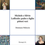 Michele e Silvio Loffredo: padre e figlio pittori veri