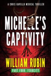 Michelle s Captivity Part Four: Ferocity