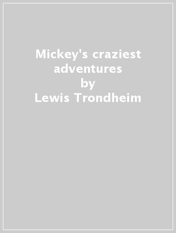 Mickey's craziest adventures - Lewis Trondheim - Nicolas Keramidas