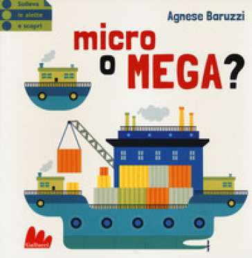 Micro o mega? Ediz. a colori - Agnese Baruzzi