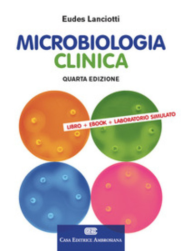 Microbiologia clinica. Con e-book - Eudes Lanciotti