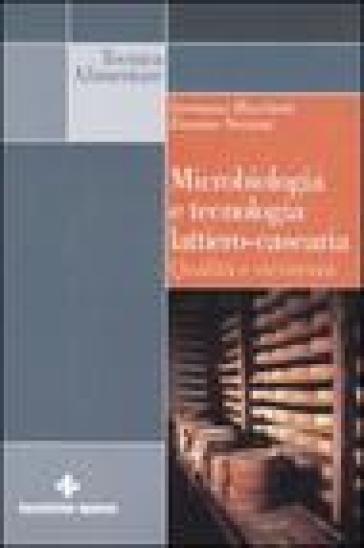 Microbiologia e tecnologia lattiero-casearia. Qualità e sicurezza - Germano Mucchetti - Erasmo Neviani