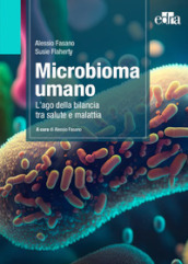 Microbioma umano. L ago della bilancia tra salute e malattia