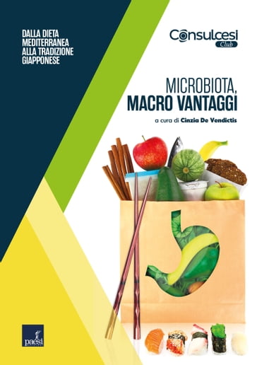 Microbiota, macro vantaggi - Cinzia De Vendictis