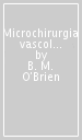 Microchirurgia vascolare ricostruttiva