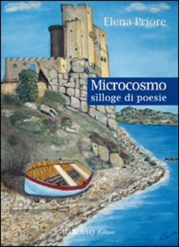 Microcosmo. Silloge di poesie - Elena Priore