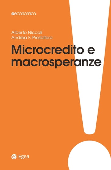 Microcredito e macrosperanze - Alberto Niccoli - Andrea F. Presbitero