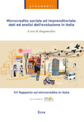 Microcredito sociale ed imprenditoriale: dati analisi dell evoluzione in Italia