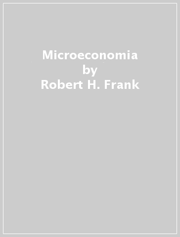 Microeconomia - Robert H. Frank - Edward Cartwright