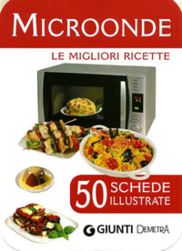 Microonde. 50 schede di ricette illustrate