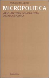 Micropolitica. Verso una teoria individualistica dell